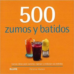 500 zumos y batidos (Christine Watson)