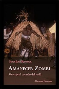 Amanecer Zombi - Un viaje al corazón del vudú (Juan José Revenga Montejo)