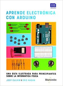 Aprende electrónica con Arduino (Jody Culkin, Eric Hagan)