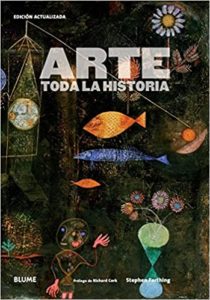 Arte - Toda la Historia (Stephen Farthing, Richard Cork)