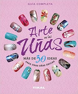 Arte en las uñas - Más de 50 ideas para unas uñas únicas (Donne Geer, Ginny Geer)