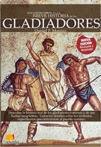 Breve historia de los gladiadores (Daniel Mannix)