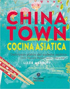 Chinatown - Cocina asiática (Lizzie Mabbott)