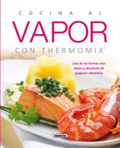 Cocina al vapor con Thermomix (Equipo Susaeta)