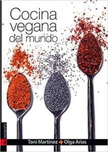 Cocina vegana del mundo (Olga Arias Muñiz, Toni Martínez Gallardo)