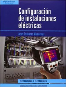 Configuración de instalaciones eléctricas (Jesús Trashorras Montecelos)
