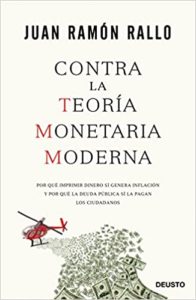 Contra la Teoría Monetaria Moderna (Juan Ramón Rallo)