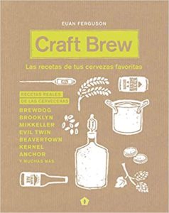 Craft Brew - Las recetas de tus cervezas favoritas (Euan Ferguson)
