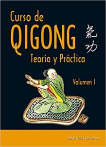 Curso de Qigong - Teoría y práctica (Jordi Via i Oliveras)