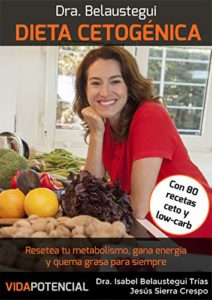 Dieta Cetogénica - Resetea tu metabolismo, gana energía y quema grasa para siempre (Isabel Belaustegui, Jesús Sierra Crespo)