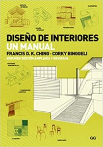 Diseño de interiores - Un manual (Francis D.K. Ching, Corky Binggeli)
