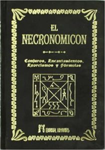 El Necronomicón - Conjuros, encantamientos, exorcismos y fórmulas (Abdul Alhazred)