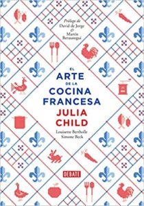 El arte de la cocina francesa (Julia Child)