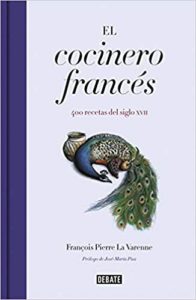 El cocinero francés - 400 recetas del siglo XVII (François Pierre La Varenne)