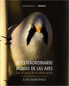 El extraordinario mundo de las aves (Luis Martinez)