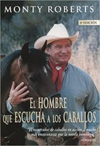 El hombre que escucha a los caballos (Monty Roberts)
