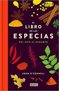 El libro de las especias - Del anís al zumaque (John O'Connell)