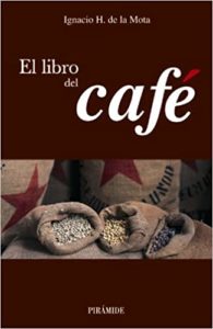 El libro del café (Ignacio H. de la Mota Oreja)