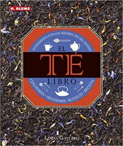 El libro del té - Experimenta con los mejores tés del mundo (Linda Gaylard)
