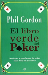 El libro verde del poker (Phil Gordon)
