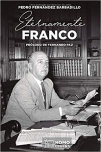 Eternamente Franco (Pedro Fernández Barbadillo)