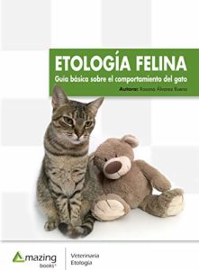 Etología felina: Guía básica sobre el comportamiento del gato (Rosana Álvarez Bueno)