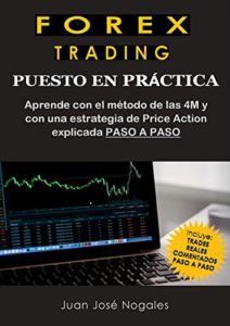 Forex Trading - Puesto en práctica (Juan José Nogales)