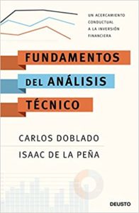 Fundamentos del análisis técnico - Un acercamiento conductual a la inversión financiera (Carlos Doblado Peralta, Isaac de la Peña Ambite)