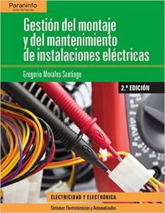 Gestión del montaje y mantenimiento de instalaciones eléctricas (Gregorio Morales Santiago)