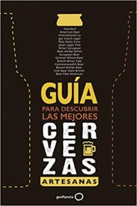 Guía para descubrir las mejores cervezas artesanas (Ivó Castells Encinas, Gonzalo Buenache Zaragoza, Daniel Fermun)