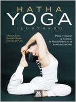 Hatha yoga ilustrado (Martin Kirk, Brooke Boon, Daniel DiTuro)