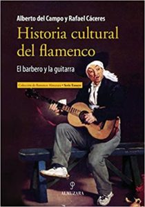 Historia cultural del Flamenco (Rafael Cáceres Feria)