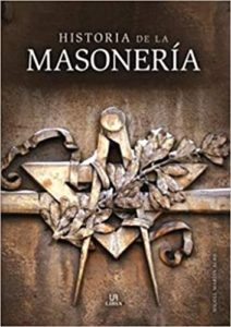 Historia de la Masonería (Miguel Martín-Albo)