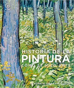 Historia de la Pintura - Cómo se hizo arte (José Miguel Gómez Acosta, Herminia Bevia Villalba)