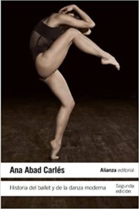 Historia del ballet y de la danza moderna (Ana Abad Carlés)