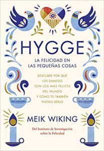 Hygge - La felicidad en las pequeñas cosas (Meik Wiking)