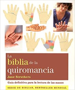 La biblia de la quiromancia (Jane Struthers)
