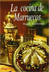 La cocina de Marruecos (Miguel Alcobendas Tirado)