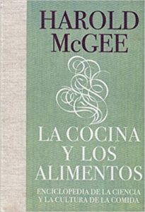 La cocina y los alimentos - Enciclopedia de la ciencia y la cultura de la comida (Harold James McGee)