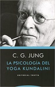 La psicología del yoga Kundalini (Carl Gustav Jung)