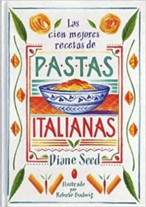 Las cien mejores recetas de pastas italianas (Diane Seed)