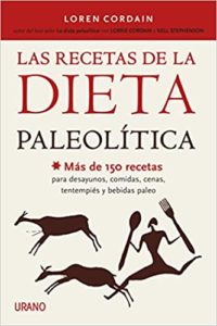 Las recetas de la Dieta Paleolítica (Loren Cordain)