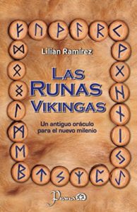 Las runas vikingas - Un antiguo oraculo para el nuevo milenio (Lilian Ramirez)