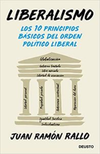 Liberalismo - Los 10 principios básicos del orden político liberal (Juan Ramón Rallo)