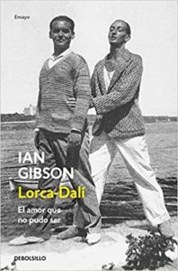Lorca-Dalí - El amor que no pudo ser (Ian Gibson)