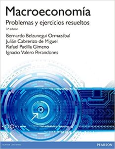 Macroeconomía - Problemas y ejercicios resueltos (Bernardo Belzunegui Ormazábal)