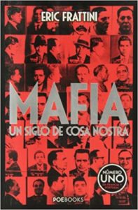Mafia - Un siglo de Cosa Nostra (Eric Frattini)