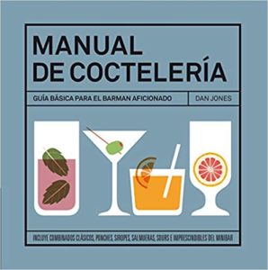 Manual de coctelería (Dan Jones)