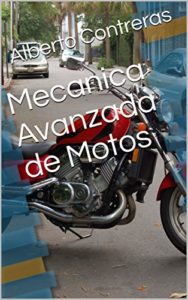 Mecanica avanzada de motos (Alberto Contreras)