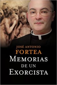 Memorias de un exorcista (José Antonio Fortea)